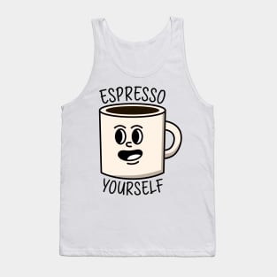 Espresso yourself Tank Top